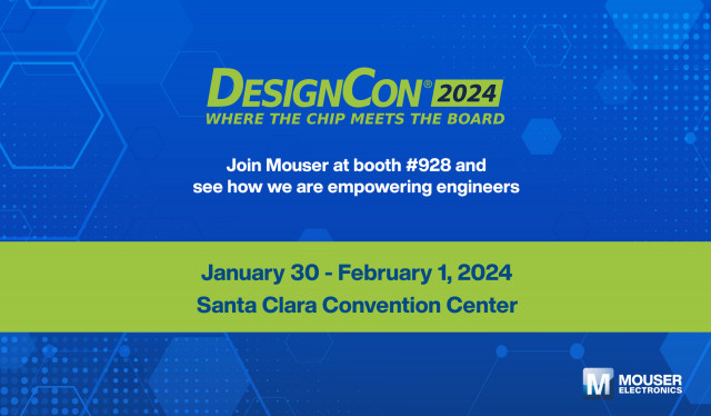 Designcon 마우저 일렉트로닉스, DesignCon 2024서 전자 설계를 위한 최신 제품과 기술 및 리소스 선보인다